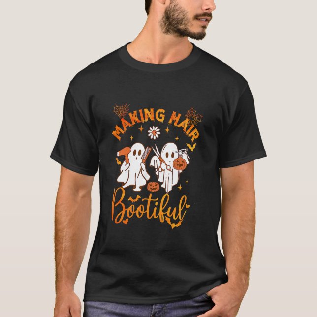 Making Hair Bootiful Funny Scary Ghost Hairdresser T-Shirt (Front)