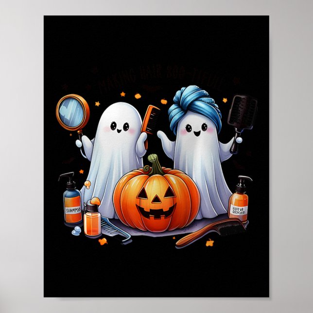 Making Hair Bootiful Halloween Hair Stylist Ghost  Poster (Front)