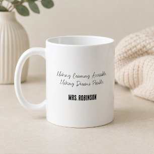 Making Learning Accessible Making Dreams Possible Coffee Mug