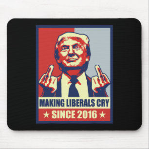Making Liberals Cry Pro President Donald Trump 202 Mouse Mat
