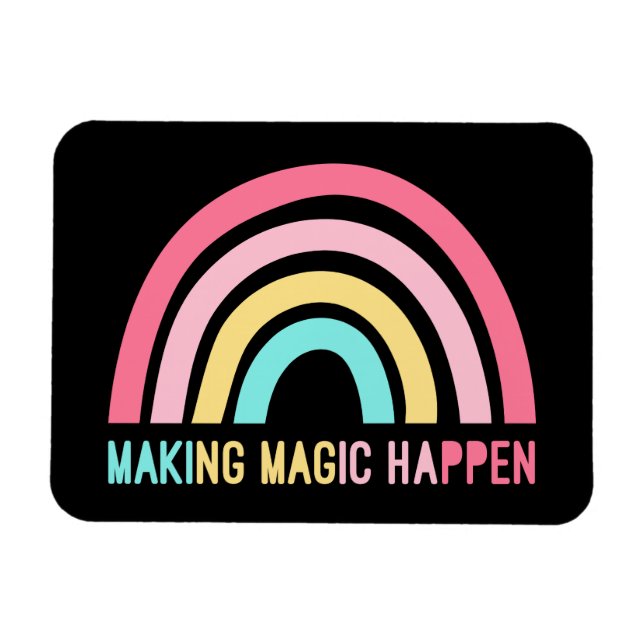 Making Magic Happen Magnet (Horizontal)