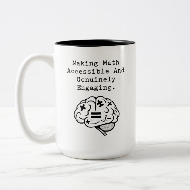 Making Math Accessible And Genuinely Engaging Two-Tone Coffee Mug (Left)