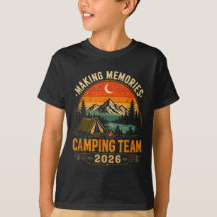 Making memories camping team 2026 matching T-Shirt