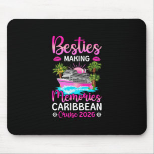 Making Memories Caribbean Cruise 2026 Besties Crui Mouse Mat