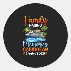 Making Memories Caribbean Cruise 2026 Family Cruis Classic Round Sticker