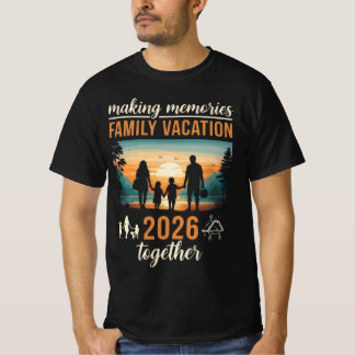 Making Memories Family Vacation 2026 Together T-Shirt