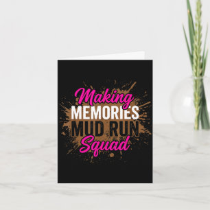 Making memories mud run squad mud girl running  card
