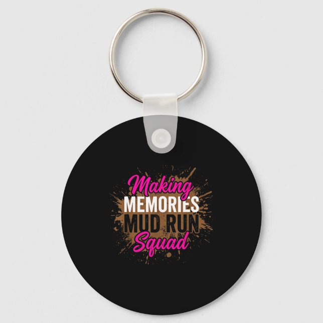 Making memories mud run squad mud girl running  key ring (Front)