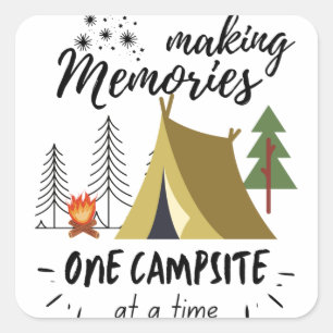Making Memories One Campsite At A Time Camping Square Sticker