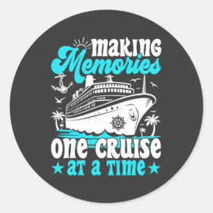 Making Memories One Cruise At A Time Cruising Cool Classic Round Sticker