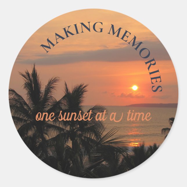 Making Memories One Sunset At a Time, Sticker  (Front)