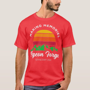 Making Memories Pigeon Forge Family Vacation 2021 T-Shirt