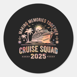 Making Memories Together Cruise Squad 2025 Family Classic Round Sticker