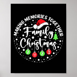 Making Memories Together Cute Family Christmas 202 Poster