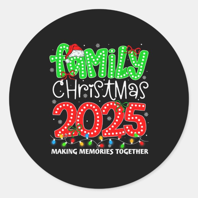 Making Memories Together Family Christmas 2025 Xma Classic Round Sticker (Front)