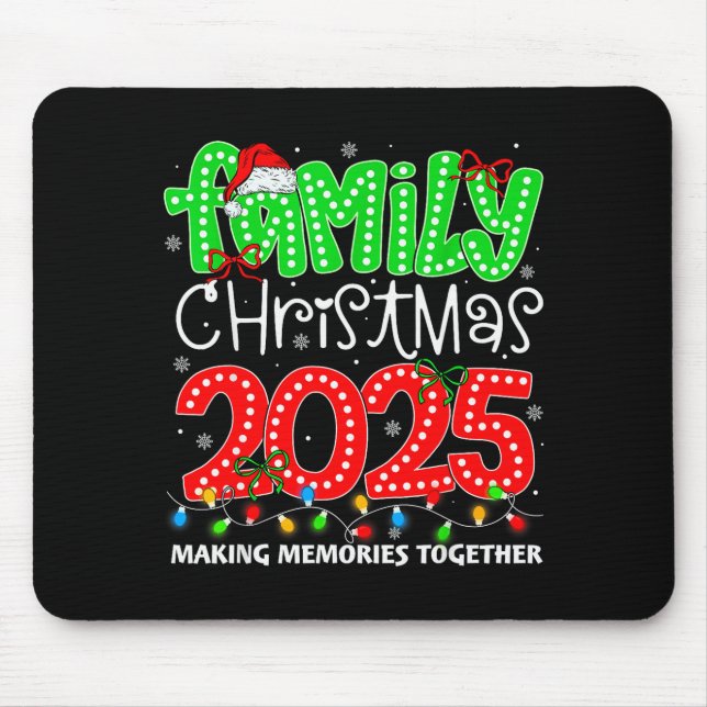 Making Memories Together Family Christmas 2025 Xma Mouse Mat (Front)