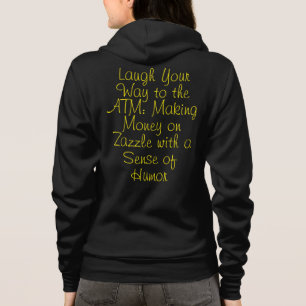 Making Money on Zazzle with a Sense of Humour  Hoodie
