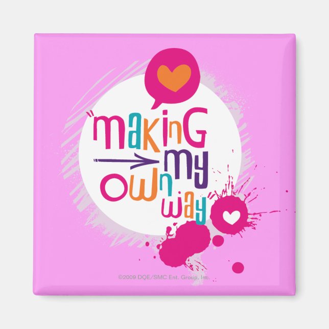 Making My Own Way Magnet (Front)