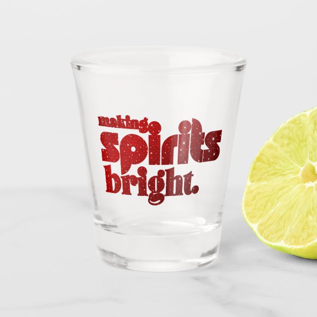 Making spirits bright - Christmas retro Shot Glass (Front)
