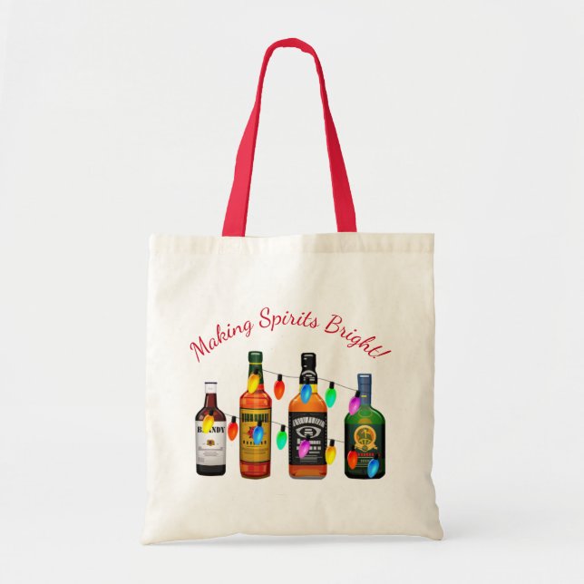 Making Spirits Bright Funny Christmas Liquor Tote Bag (Front)