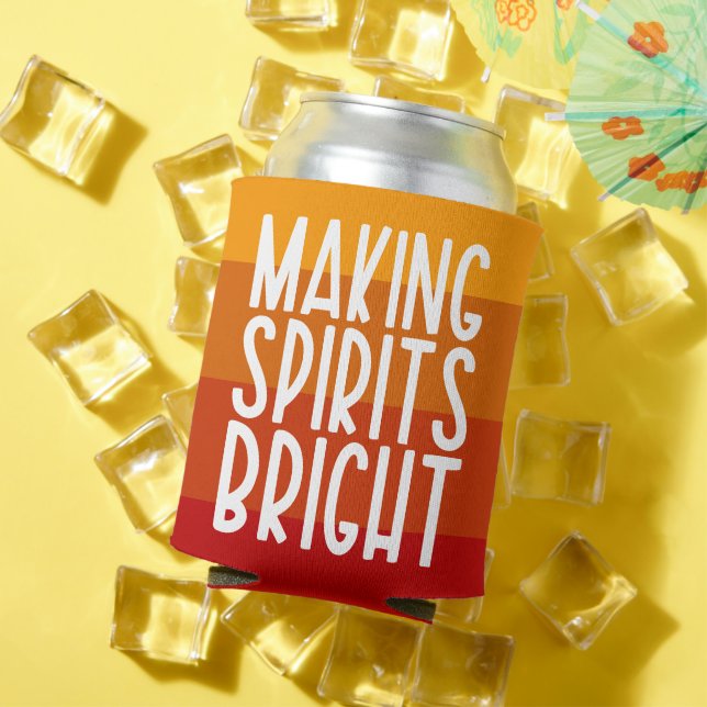 Making Spirits Bright Funny Thanksgiving Party Can Cooler (In Situ Summer)