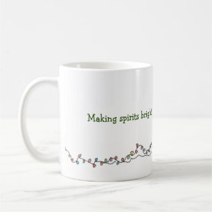 Making Spirits Bright Holiday Coffee Mug