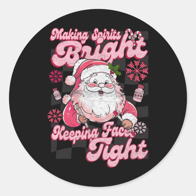 Making Spirits Bright Keeping Faces Tight Santa Ch Classic Round Sticker (Front)