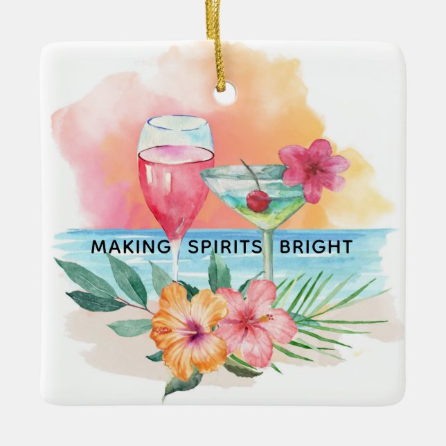 Making Spirits Bright Tropical Christmas Cocktails Ceramic Ornament (Front)