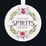Making Spirits Bright Wreath Christmas Ornament<br><div class="desc">Whimsical holiday ornament featuring holy wreath - perfect as gifts! Similar items are available.</div>