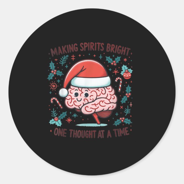 Making Srits Bright Funny Brain Christmas Mental H Classic Round Sticker (Front)