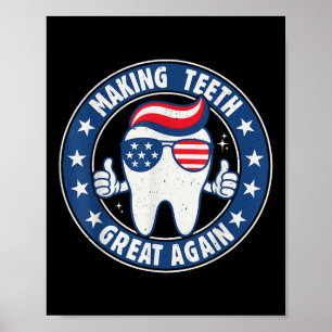 Making Teeth Great Again 4th Of July Oral Health D Poster
