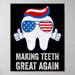 Making Teeth Great Again America Flag Dental Poster