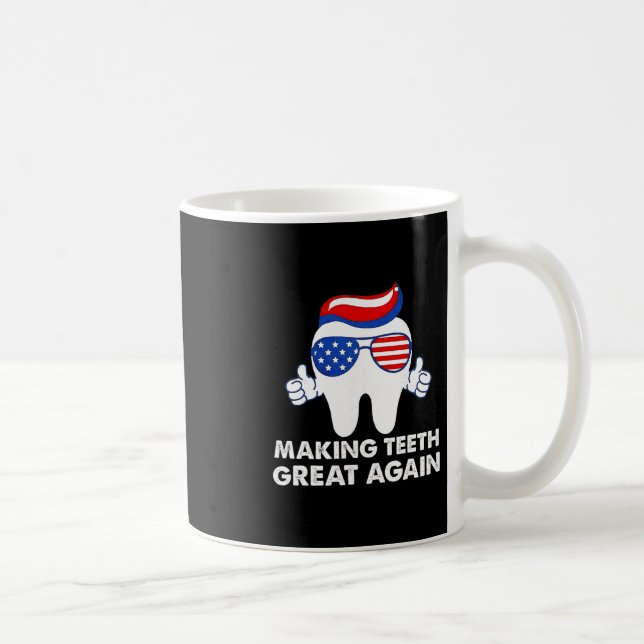Making Teeth Great Again Funny Teeth Trump Hair  Coffee Mug (Right)