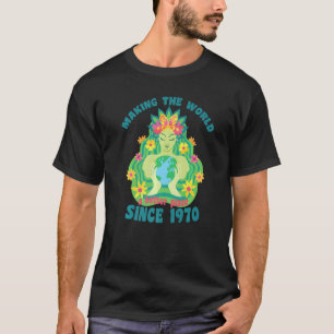 Making The World Better Place Since 1970 Birthday T-Shirt