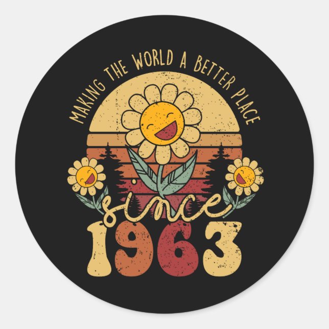 Making The World Better Place Turning 60 1963 60Th Classic Round Sticker (Front)