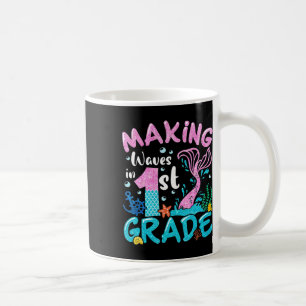 Making Waves In 1st Grade Mermaid Back To School G Coffee Mug