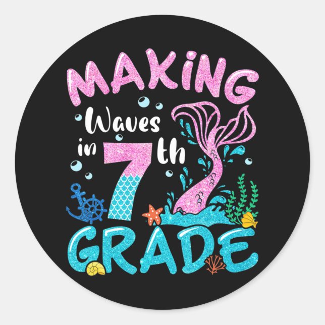 Making Waves In 7th Grade Mermaid Back To School G Classic Round Sticker (Front)