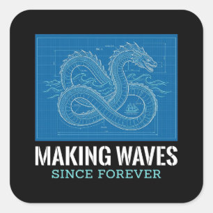 Making Waves Since Forever Sea Serpent Sticker
