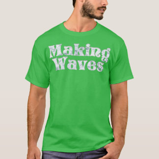 Making Waves T-Shirt