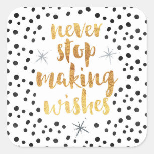 Making Wishes Quote Square Sticker