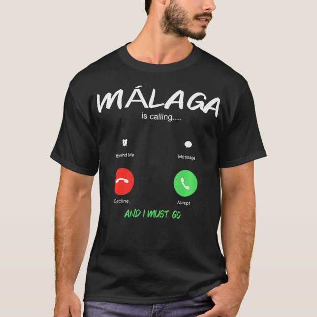 Malaga Is Calling And I Must Go Spain Travelling c T-Shirt (Front)