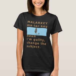 Malarkey Definition Guilty Prison Chain Gang  Poli T-Shirt