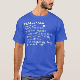Malaysia Name Malaysia Definition Malaysia Female  T-Shirt