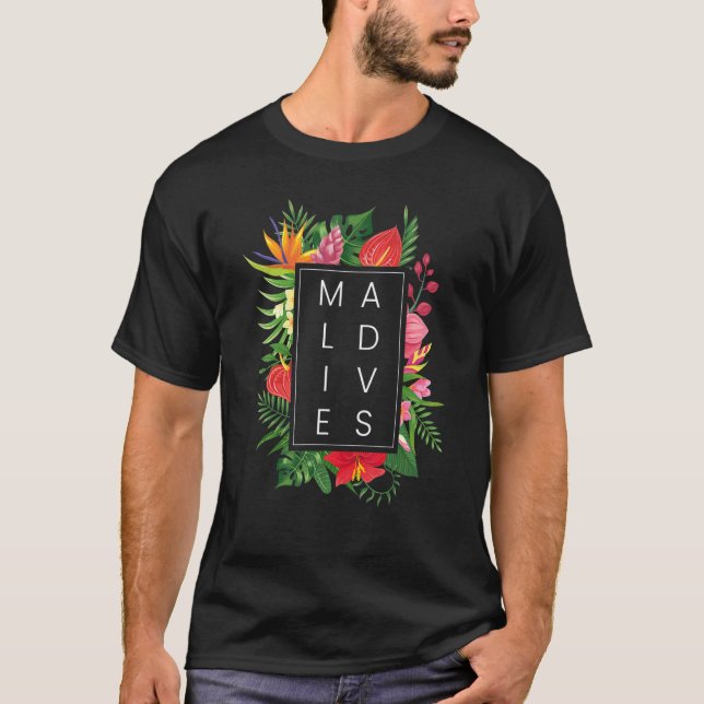 Maldives I Flowers I Maldives Diver Vacationer Tou T-Shirt (Front)