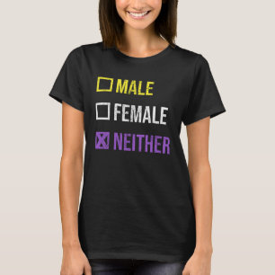 Male Female Neither Nonbinary Pride Non Binary Fla T-Shirt