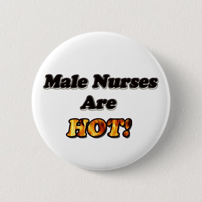 Male Nurses Are Hot 6 Cm Round Badge (Front)