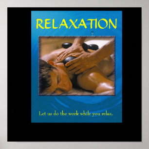 male relaxation, RELAXATION, Let us do the work... Poster