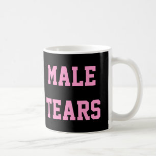 Male Tears Ironic Misandry Pink Black Coffee Mug