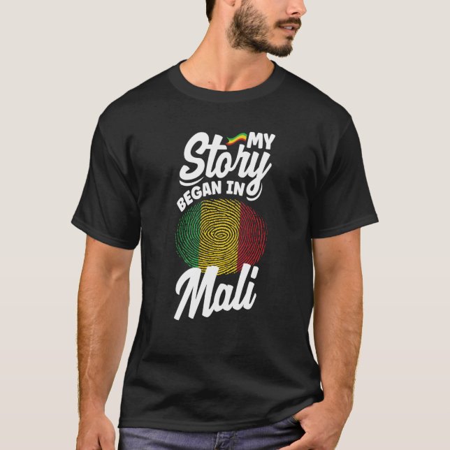 Mali Malian Mali Flag My Story Began In Mali T-Shirt (Front)