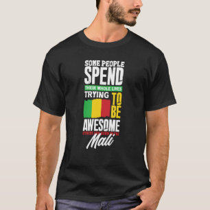 Mali Malian Mali Flag  Quote T-Shirt